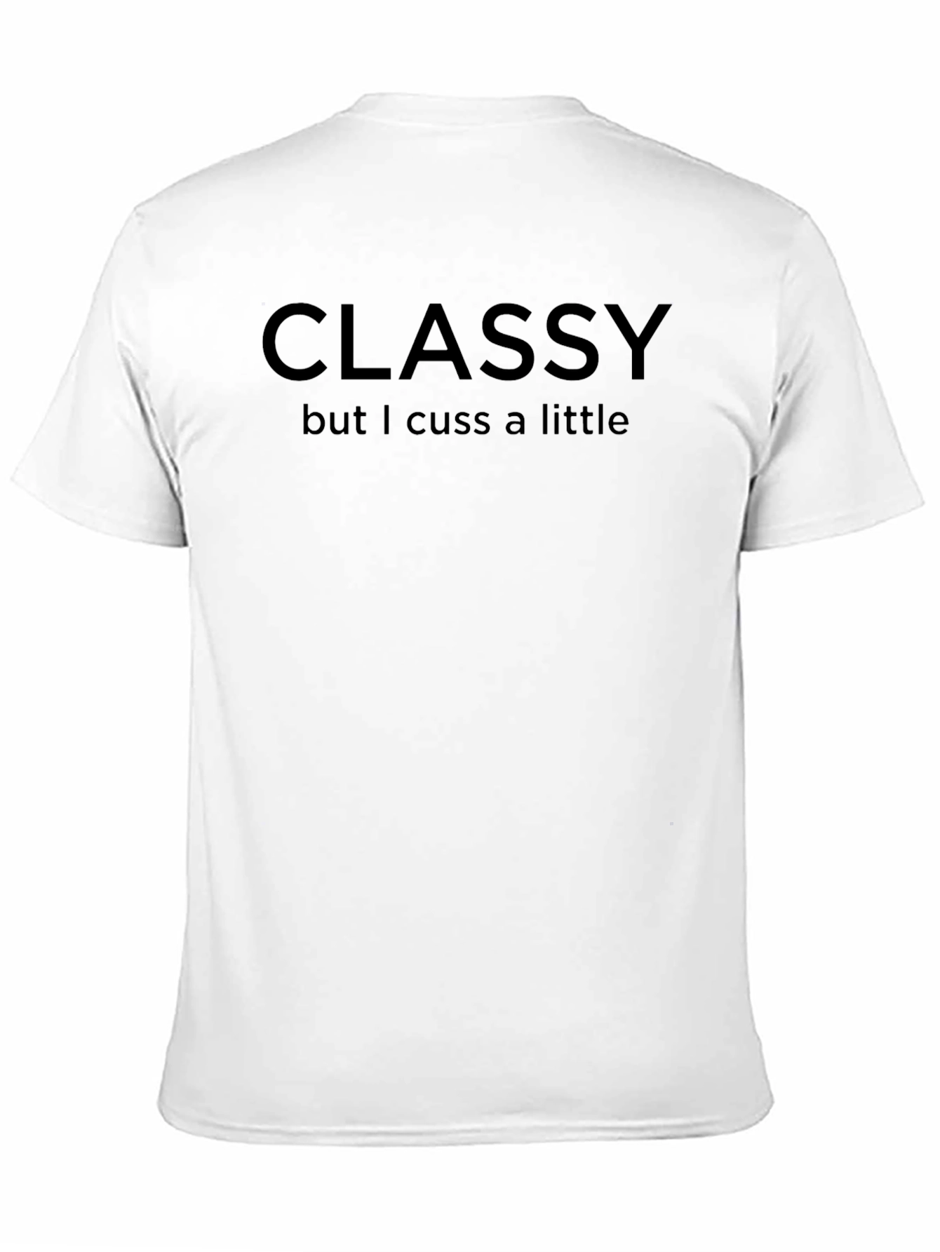 Classy But I Cuss a Little Funny T-Shirt