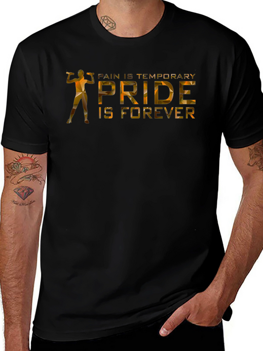 Motivational Gym T-Shirt - Pain is Temporary Pride is Forever
