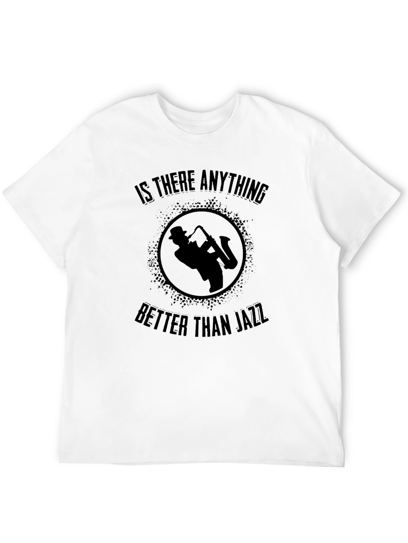 Jazz Saxophone Graphic Tee - Is There Anything Better?