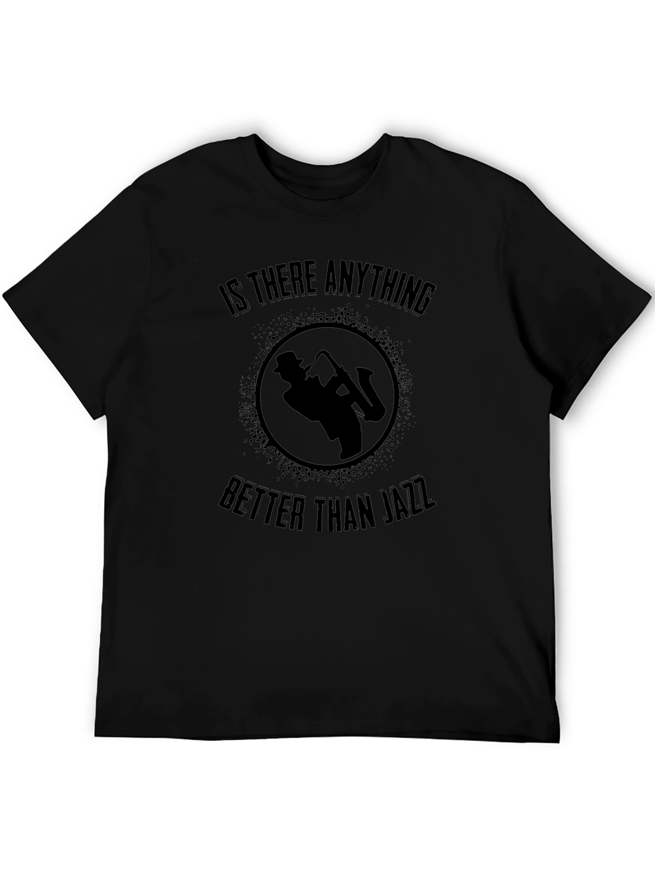 Jazz Saxophone Graphic Tee - Is There Anything Better?