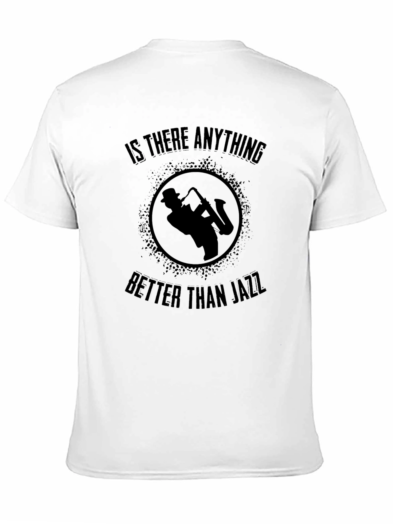 Jazz Saxophone Graphic Tee - Is There Anything Better?