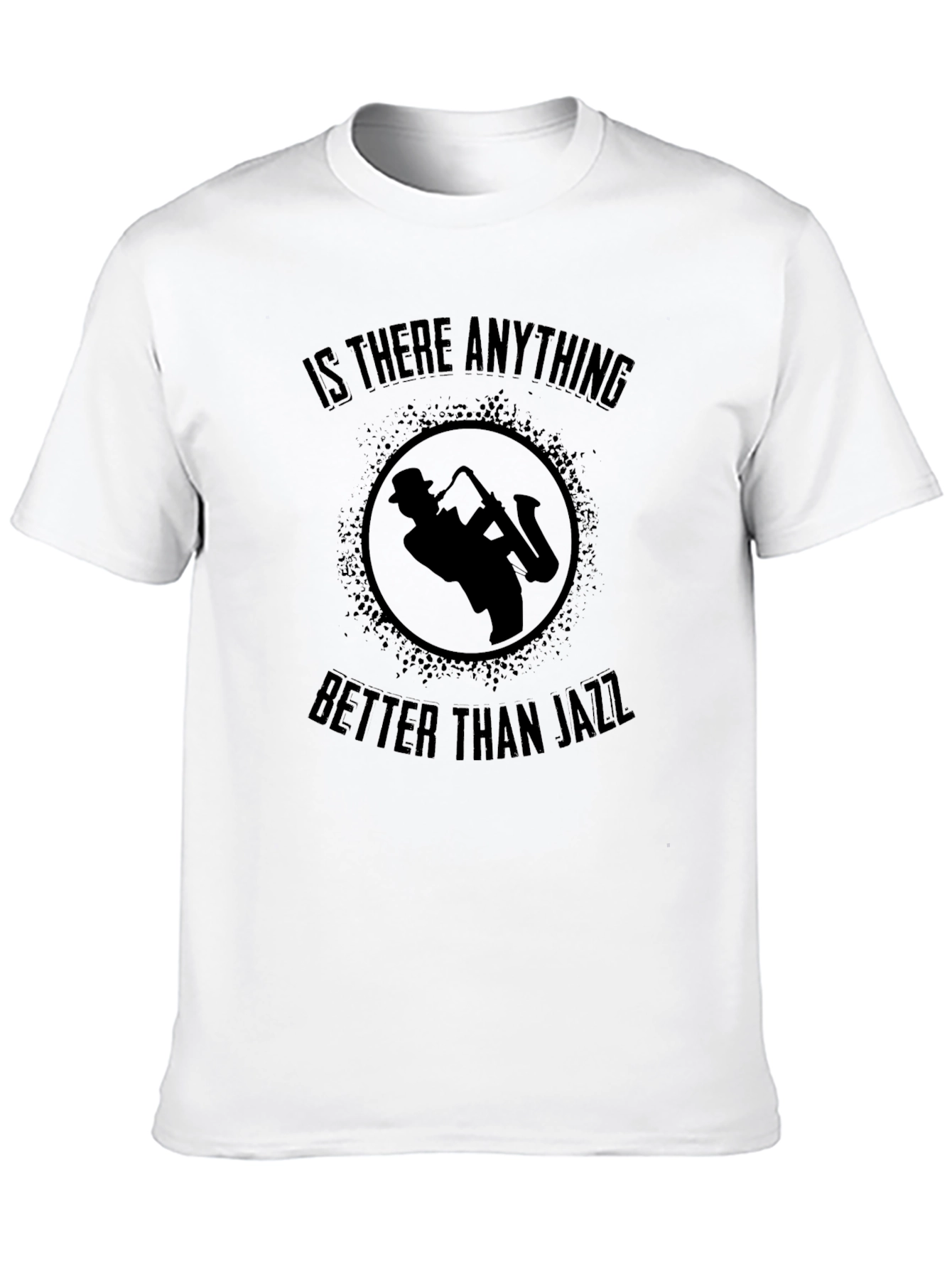 Jazz Saxophone Graphic Tee - Is There Anything Better?