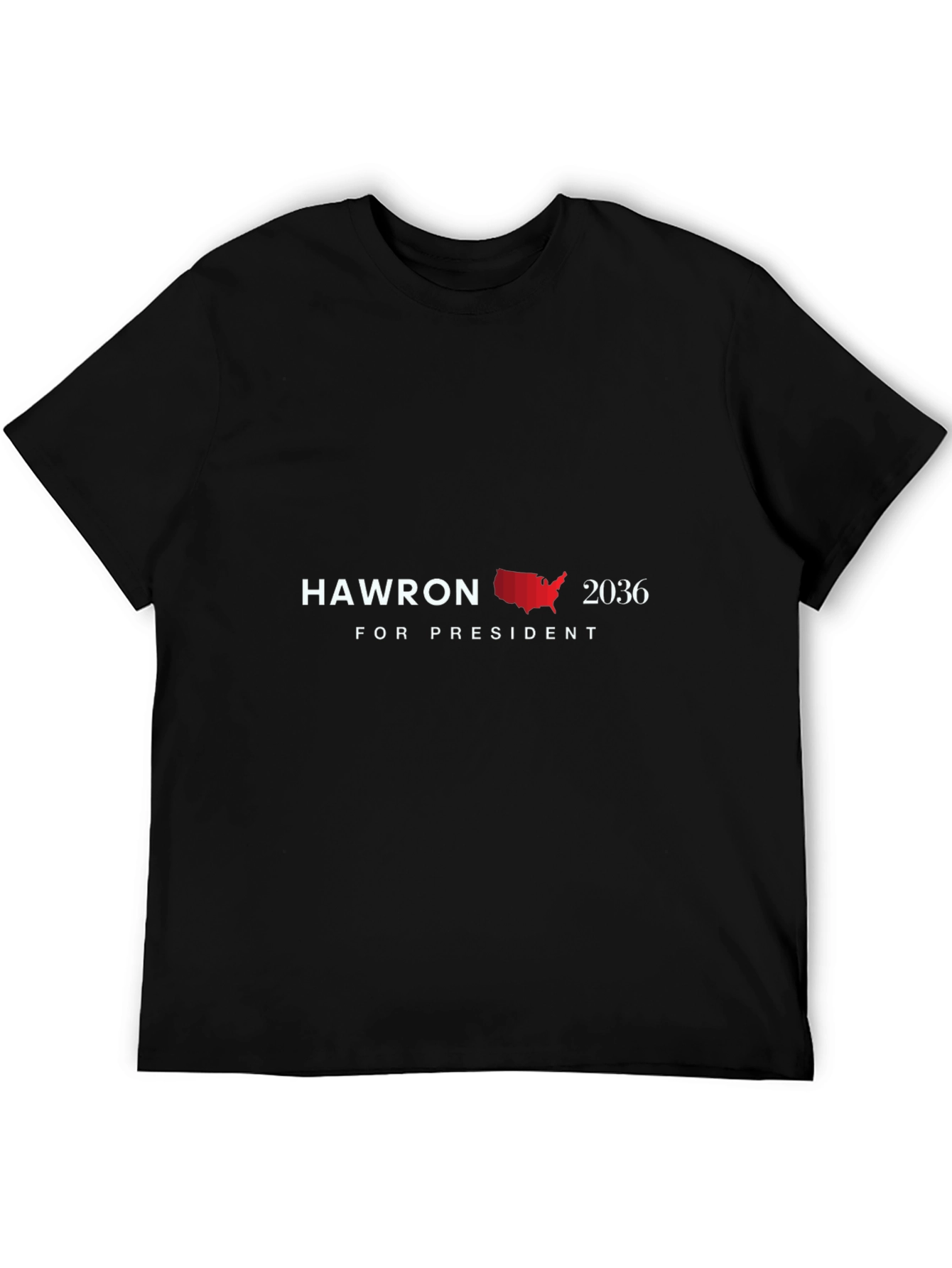 Hawron for President 2036 T-Shirt