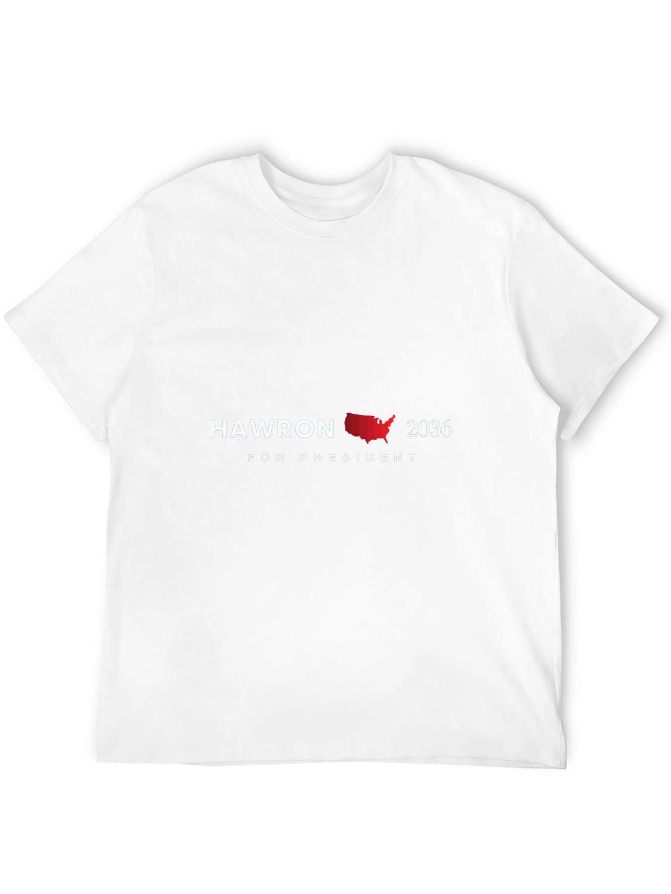 Hawron for President 2036 T-Shirt
