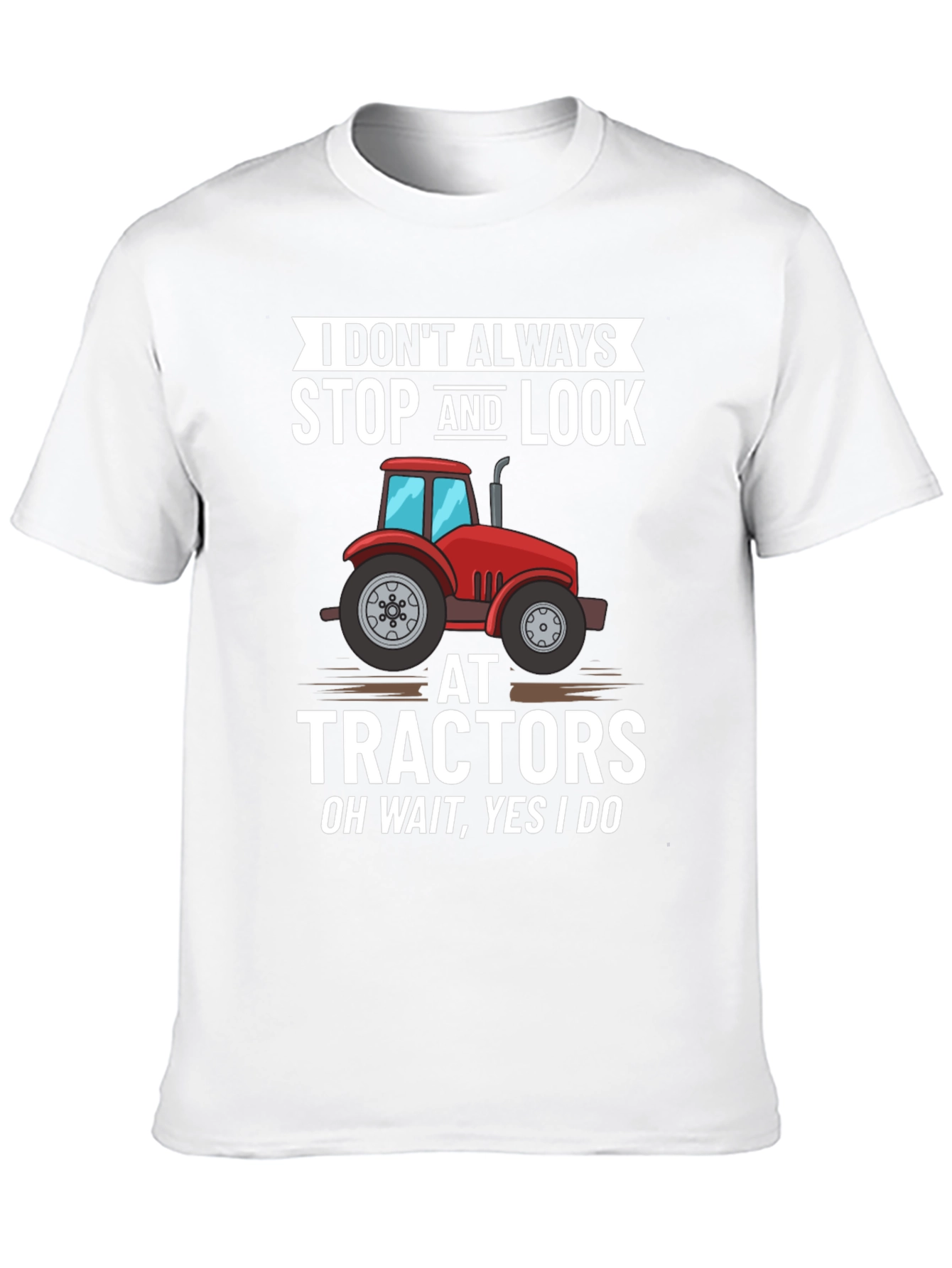 Funny Tractor Lover T-Shirt