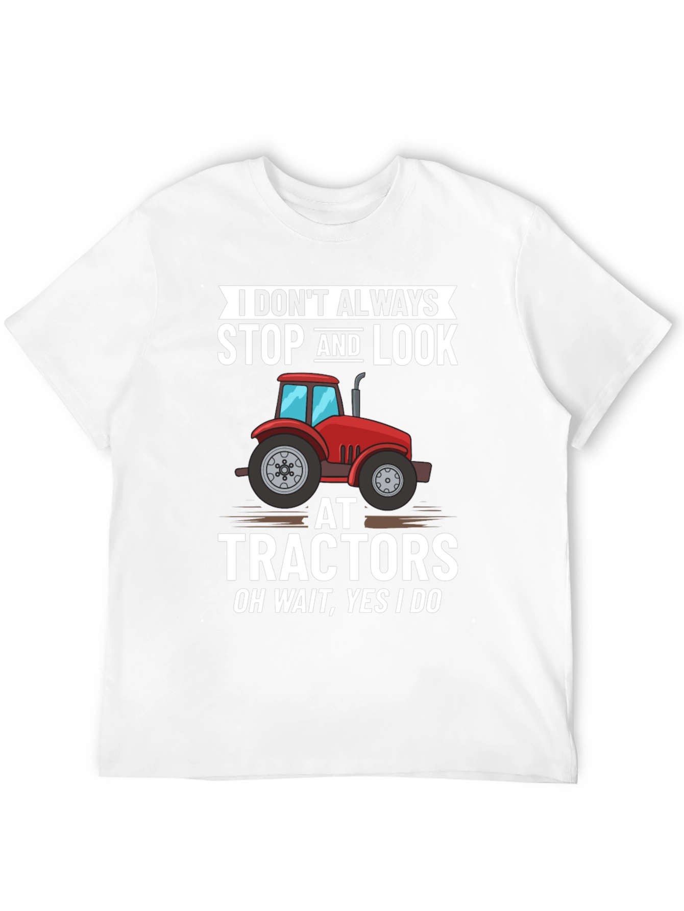 Funny Tractor Lover T-Shirt