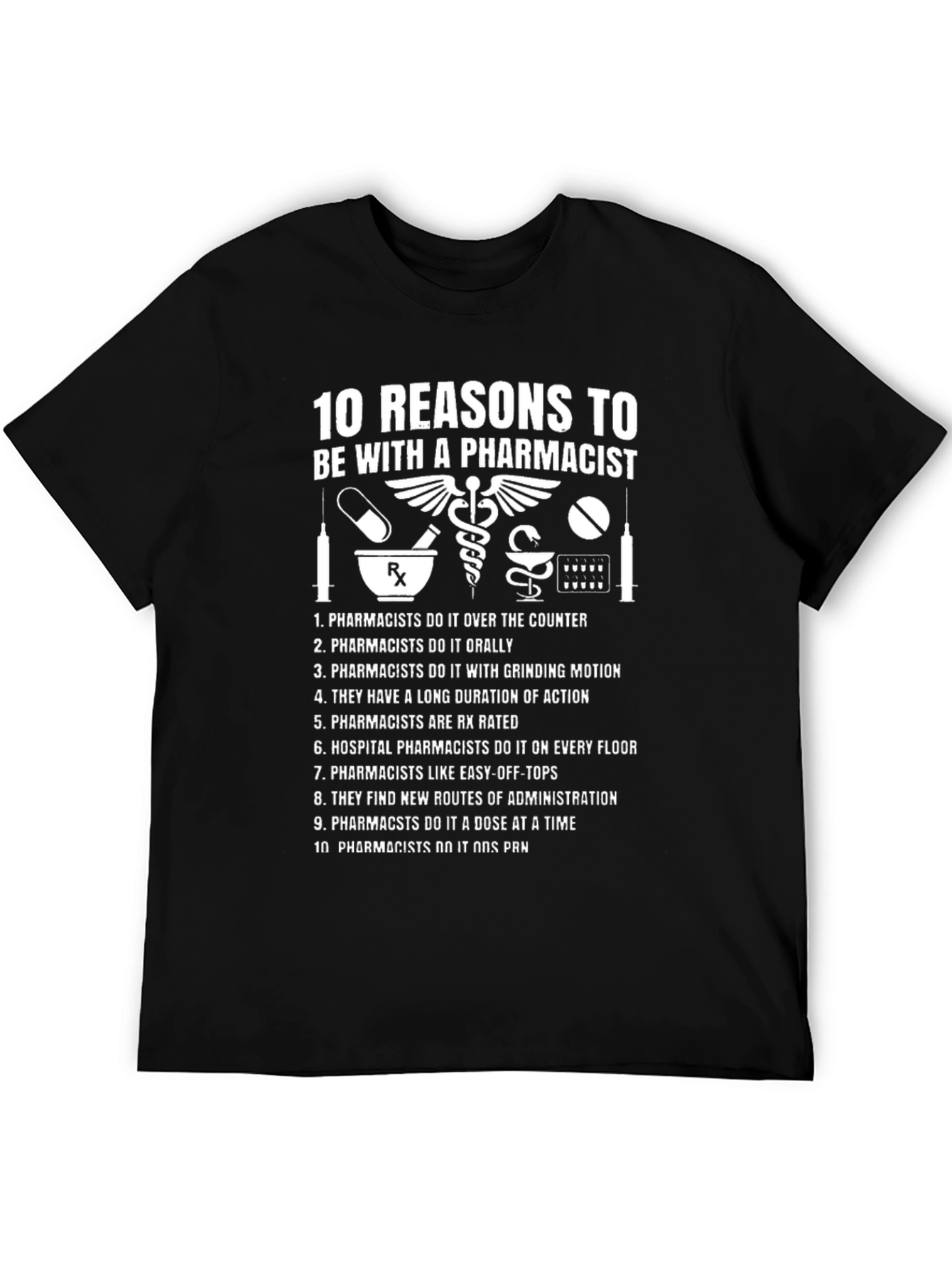 10 Reasons to Date a Pharmacist T-Shirt