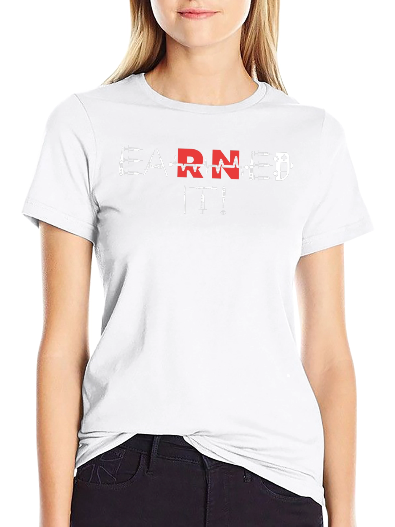 Earned It RN T-Shirt Nurse Life Graphic Tee