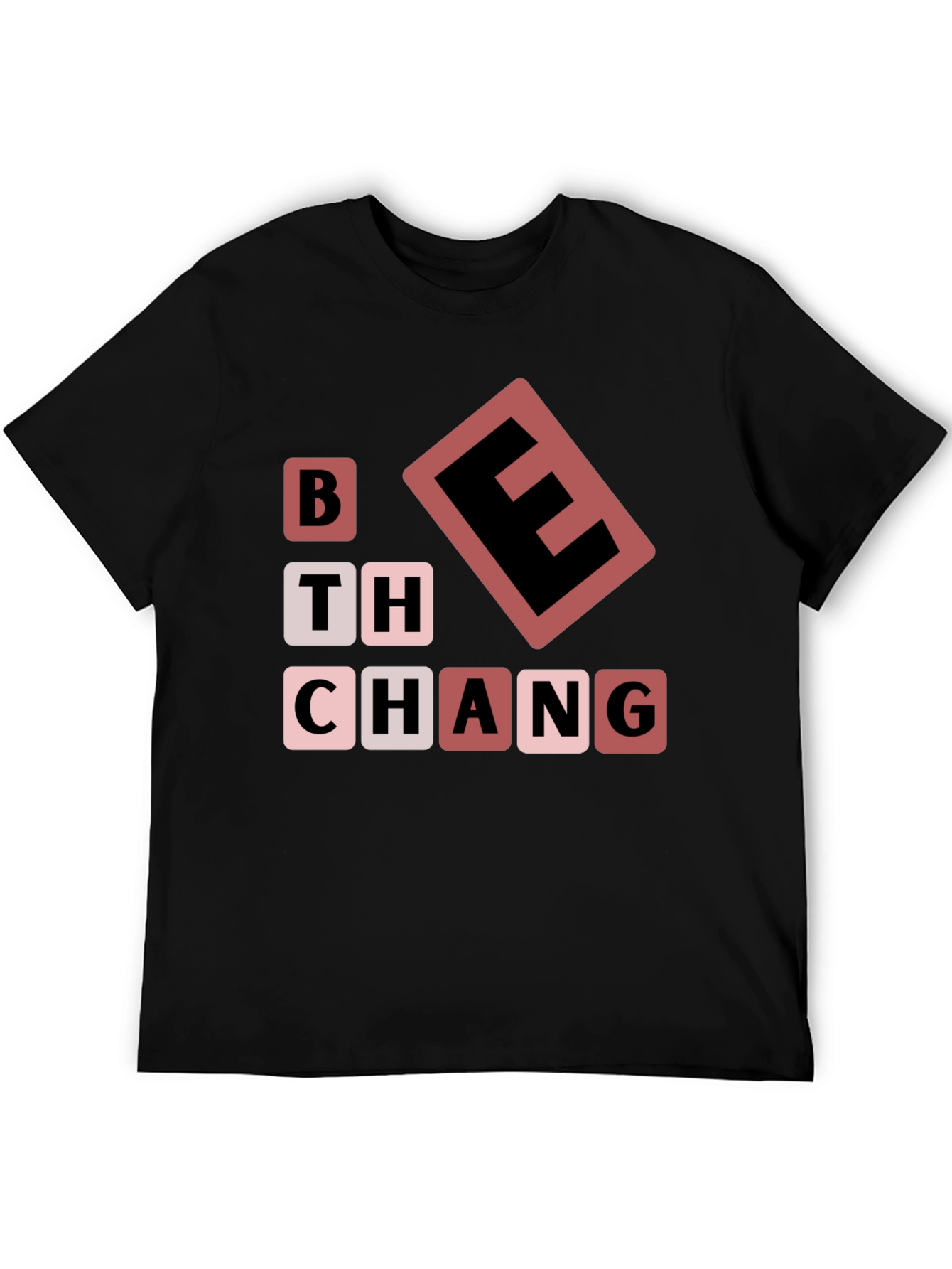 Be The Change T-Shirt Black Word Blocks