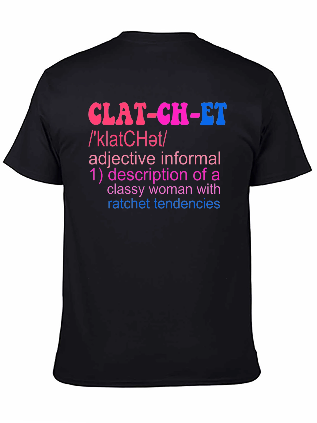 Clatchet Definition T-Shirt - Classy & Ratchet