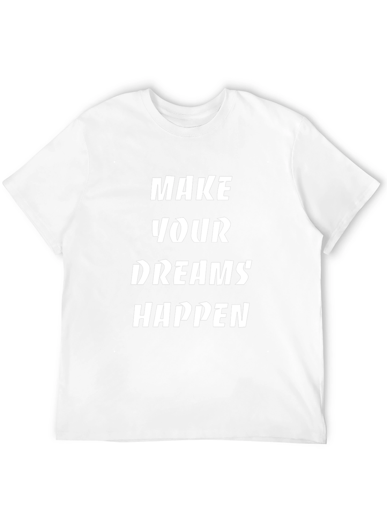 Make Your Dreams Happen T-Shirt