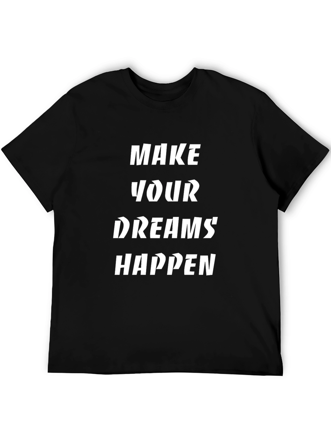 Make Your Dreams Happen T-Shirt