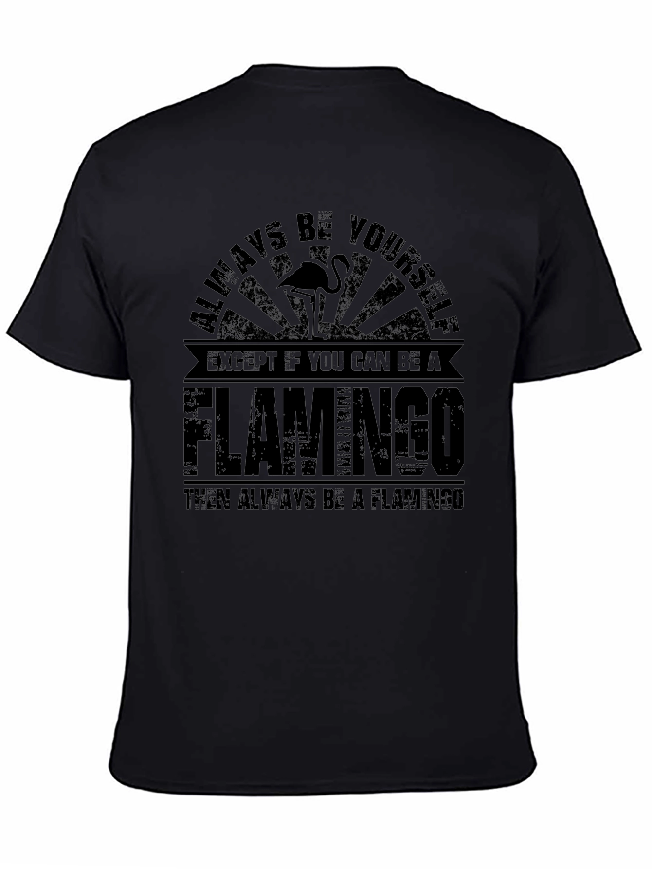 Be a Flamingo Black Graphic T-Shirt