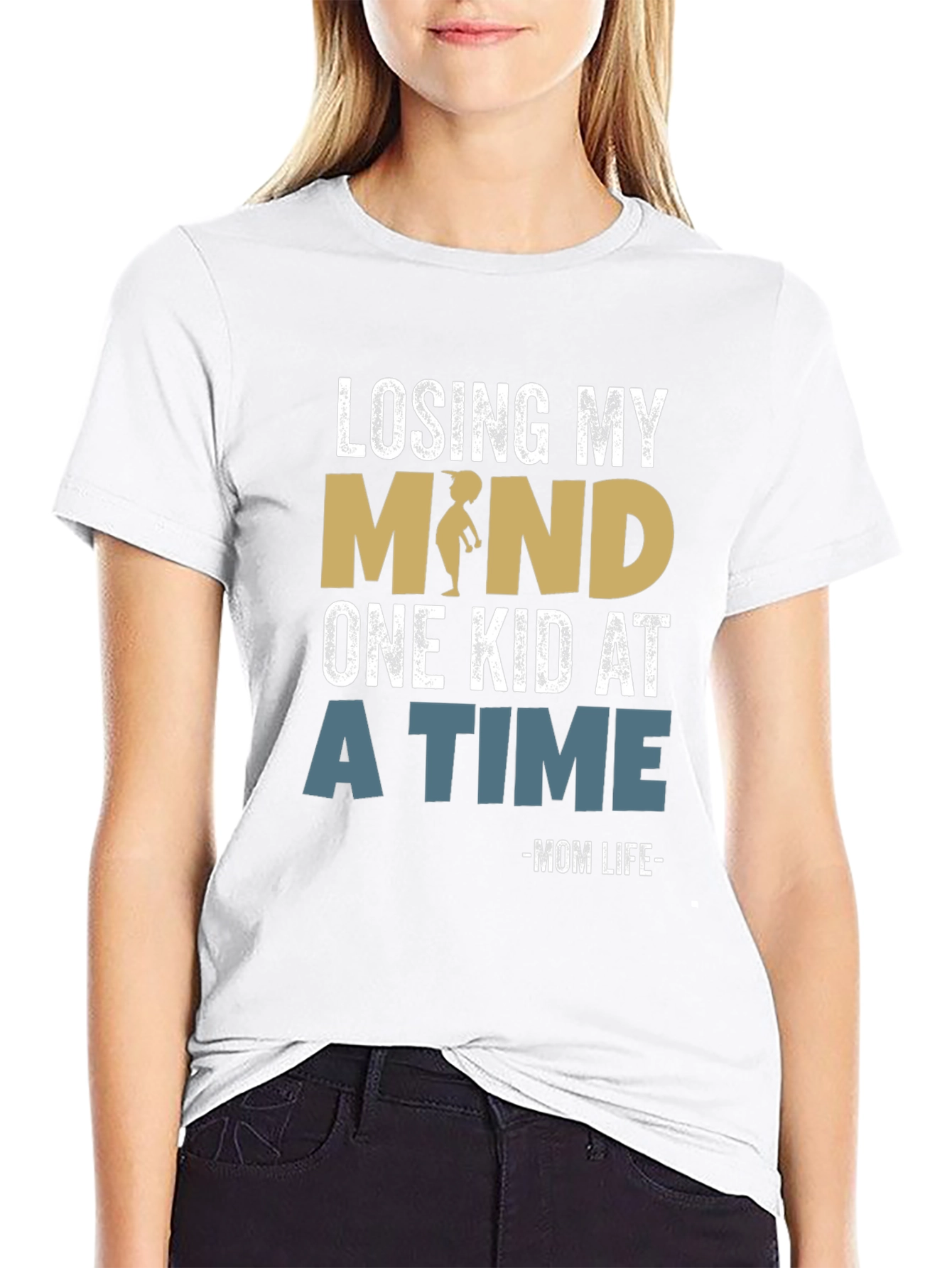 Losing My Mind Mom Life T-Shirt