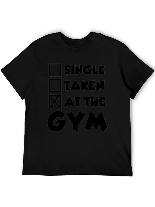 Funny Gym Humor T-Shirt - Single Taken At The Gym