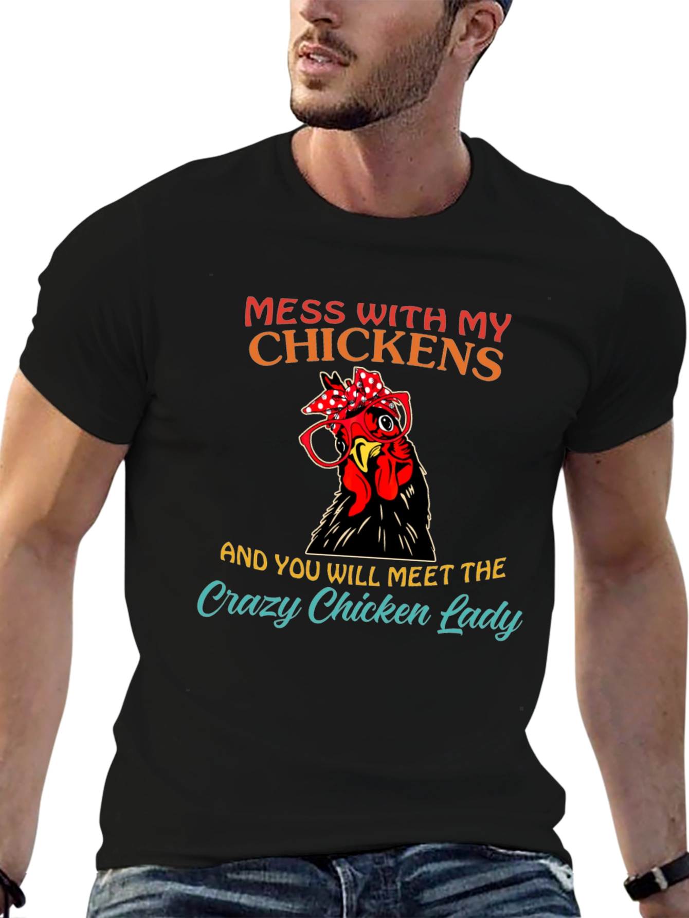 Mess with My Chickens T-Shirt