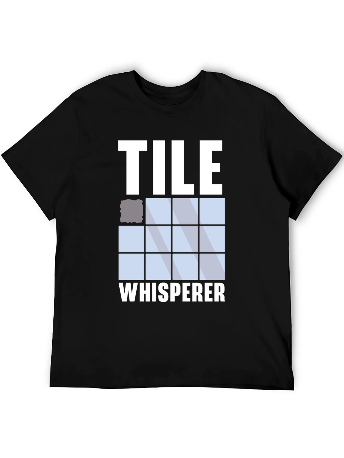 Tile Whisperer T-Shirt: Funny Tiling Profession Apparel