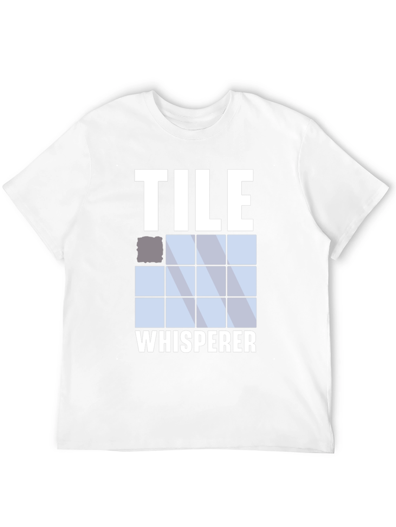Tile Whisperer T-Shirt: Funny Tiling Profession Apparel