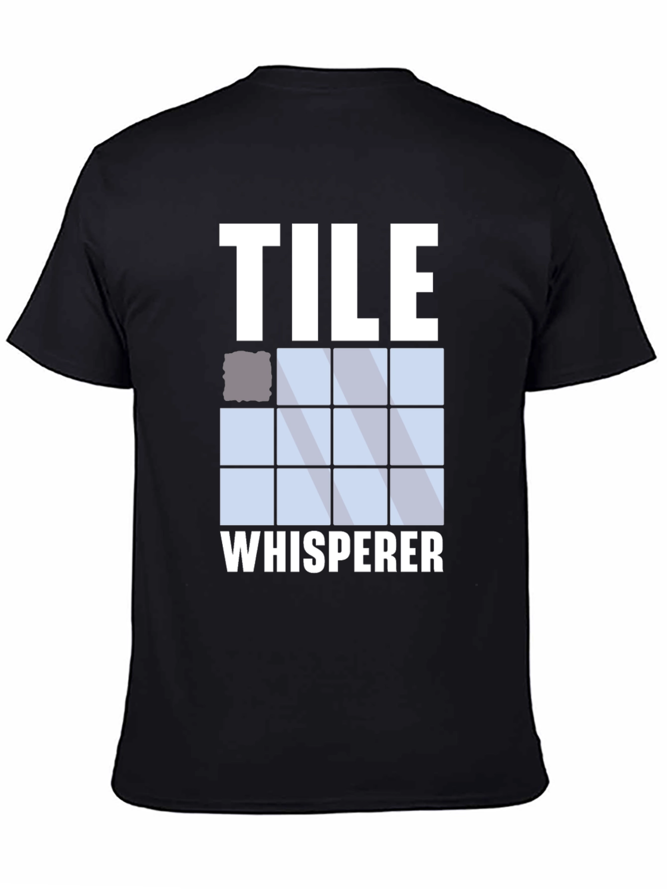 Tile Whisperer T-Shirt: Funny Tiling Profession Apparel