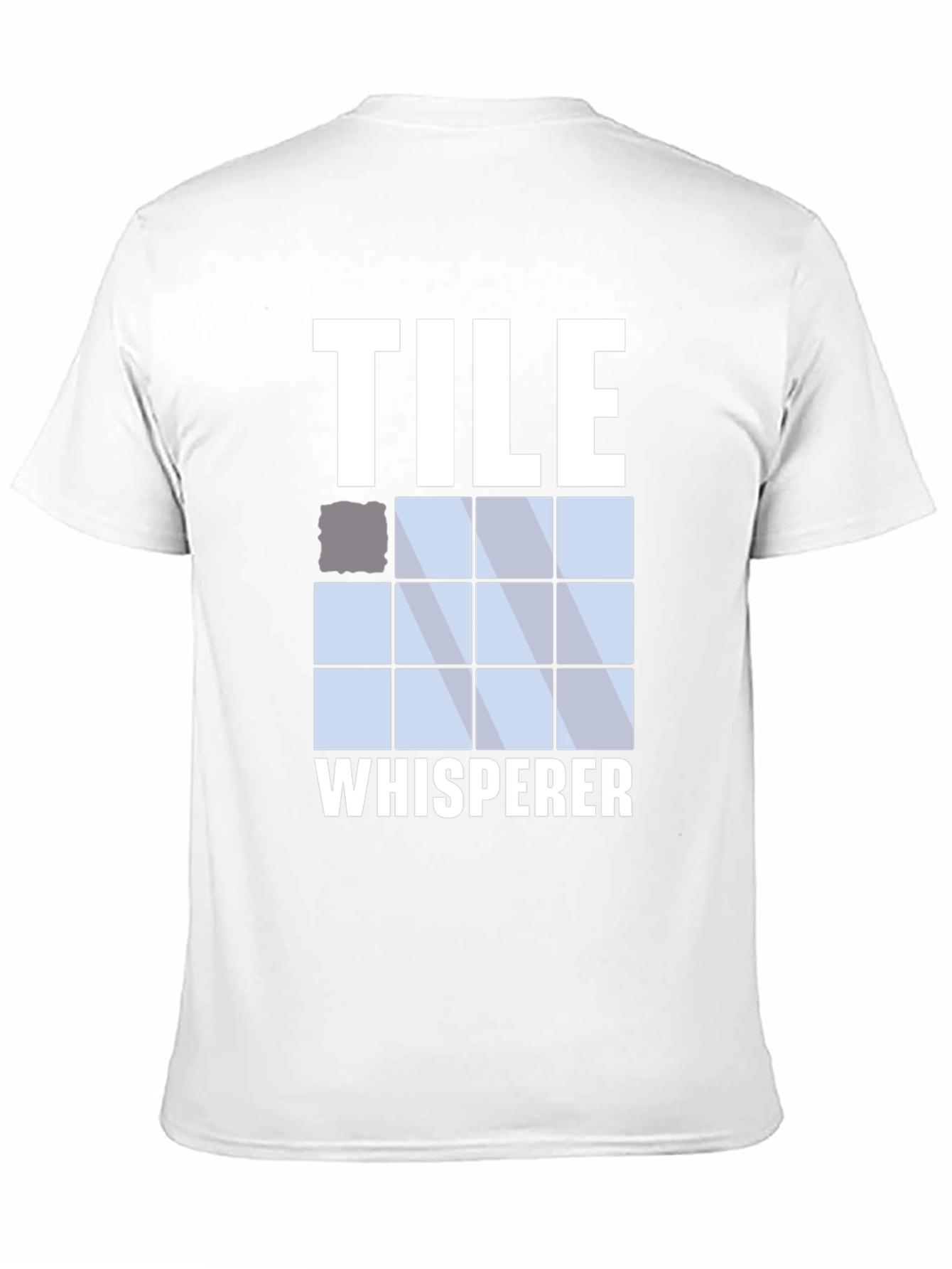 Tile Whisperer T-Shirt: Funny Tiling Profession Apparel