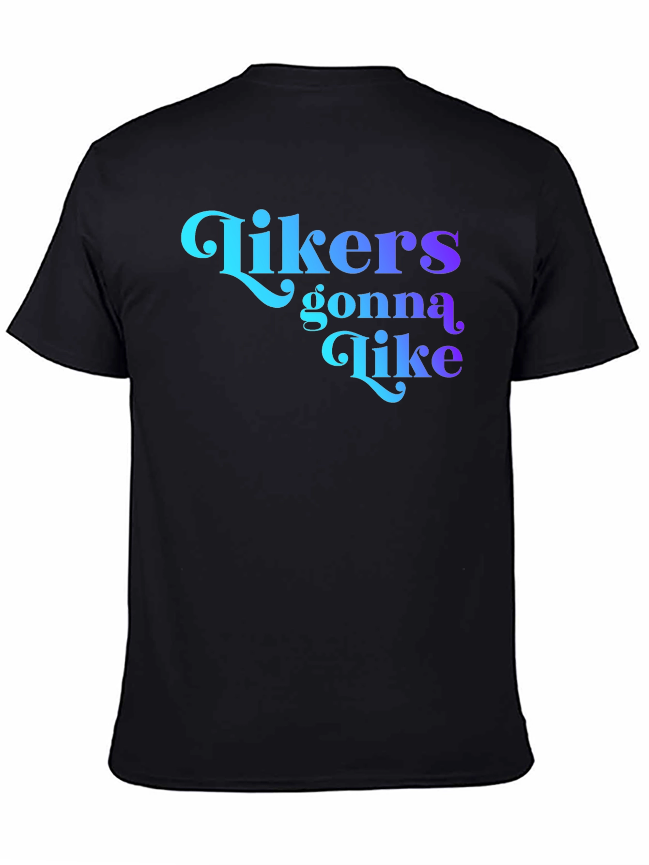 Likers Gonna Like Graphic T-Shirt