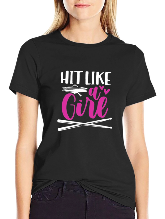 Hit Like a Girl Drummer T-Shirt - Music Lover Tee