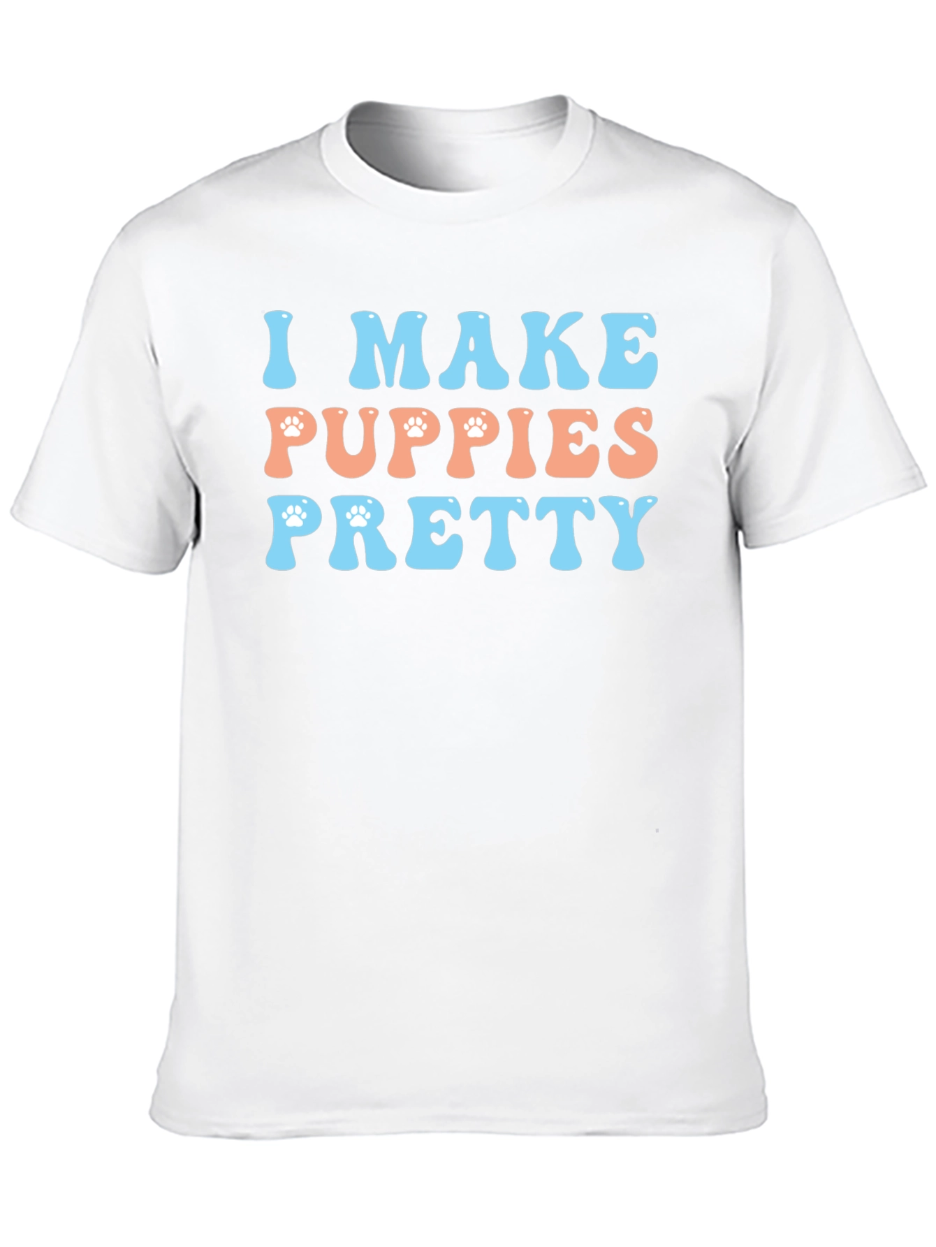 I Make Puppies Pretty Graphic T-Shirt