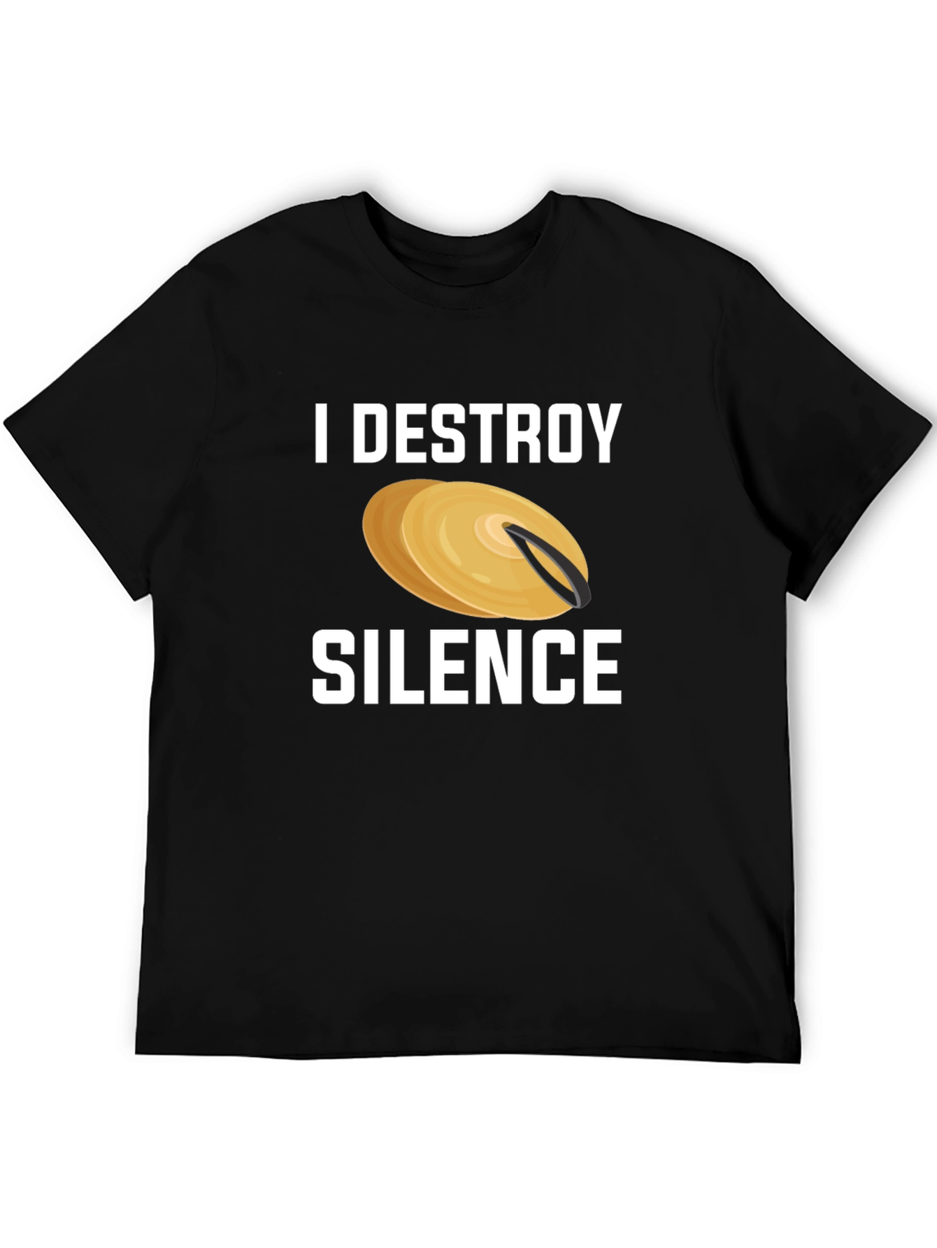 I Destroy Silence Cymbal T-Shirt