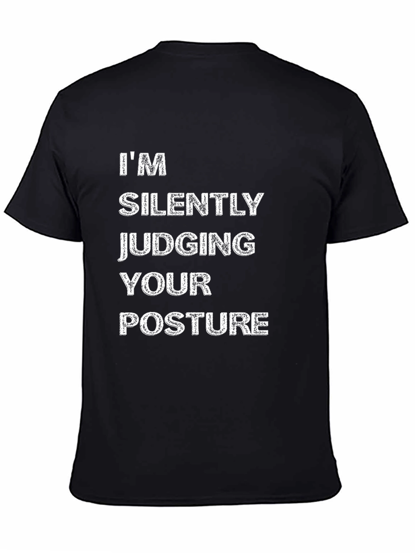 Funny Posture Judging T-Shirt - Sarcastic Tee