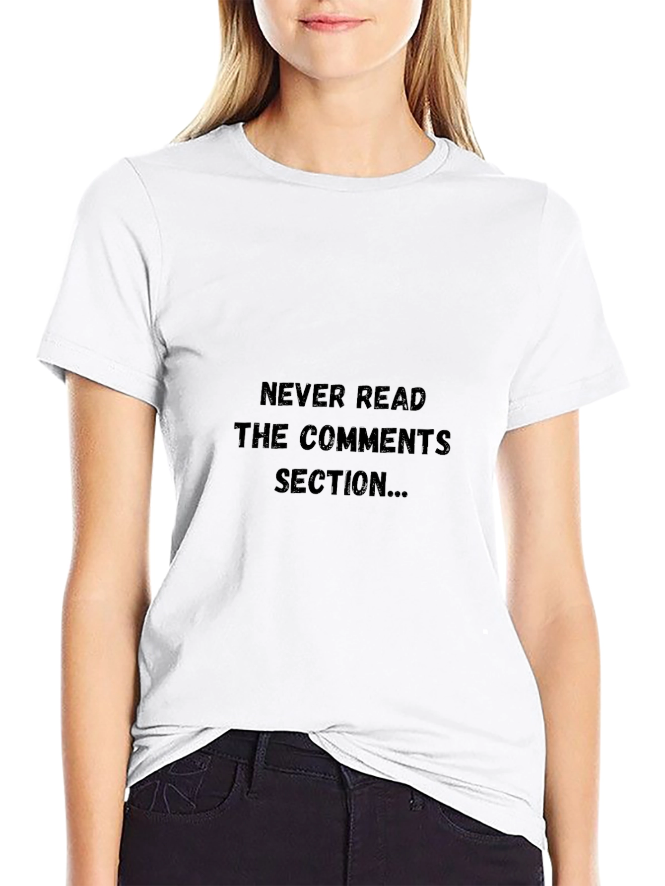 Never Read the Comments Section T-Shirt