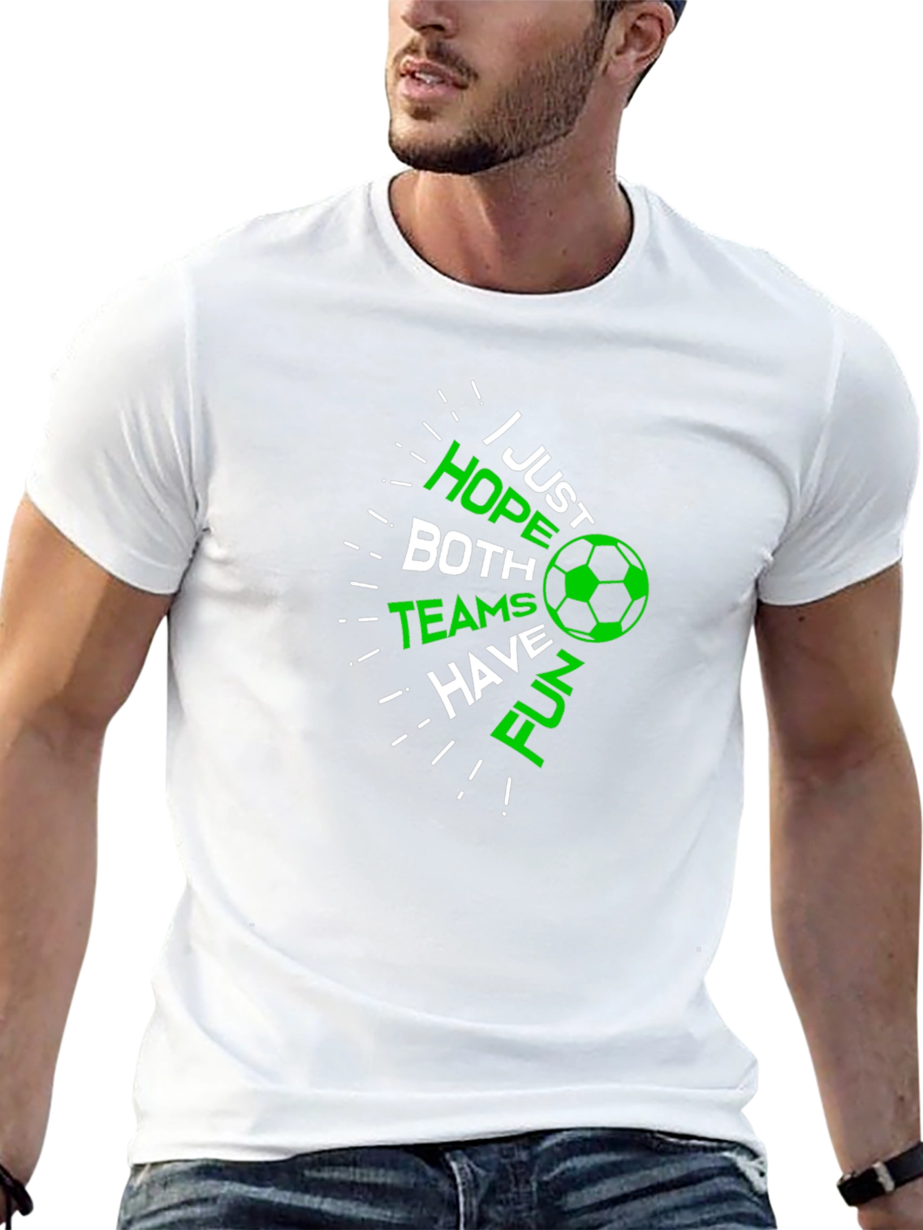 Soccer Fan T-Shirt: Hope Both Teams Have Fun!