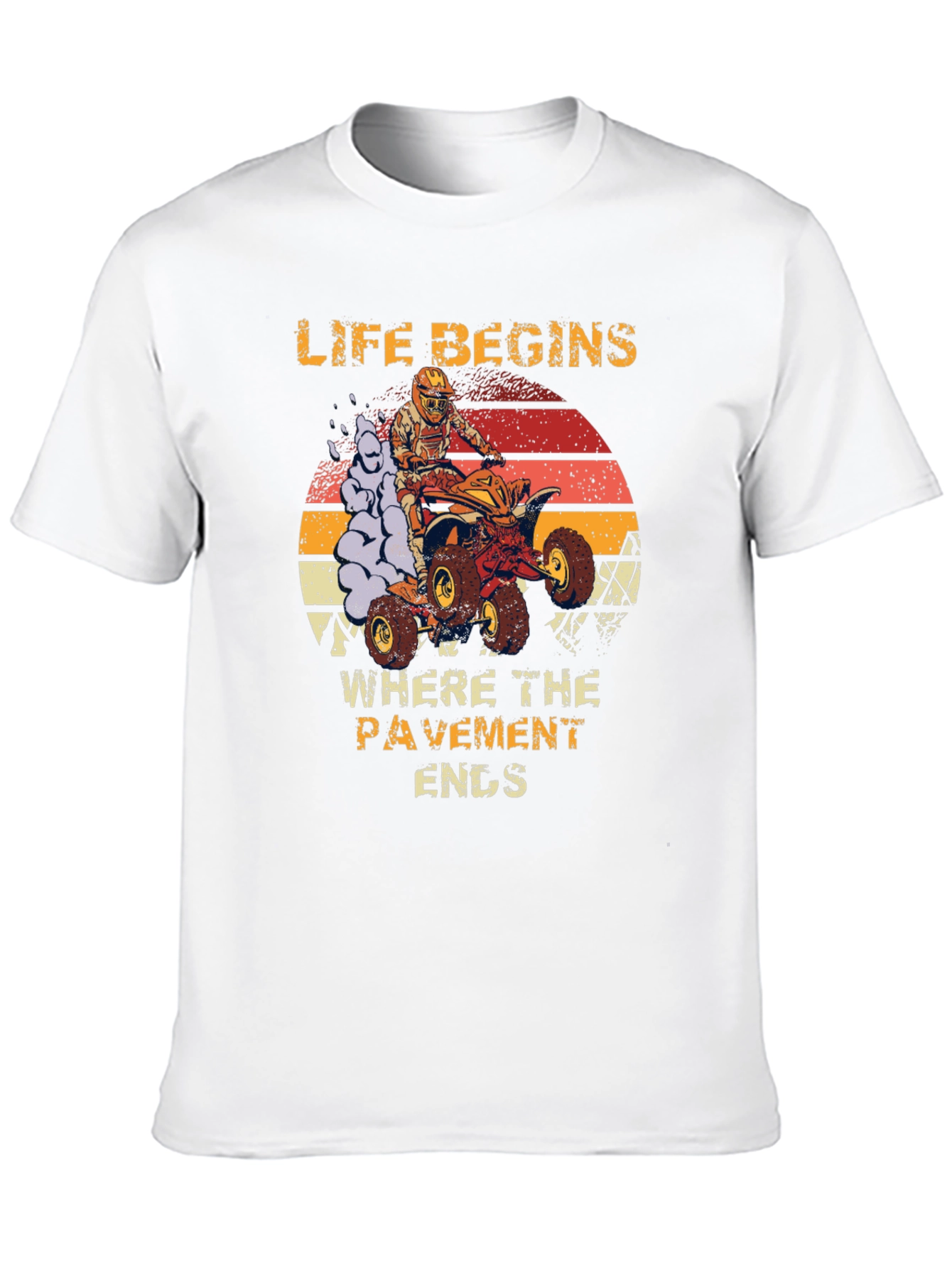 Life Begins Where Pavement Ends ATV Rider T-Shirt