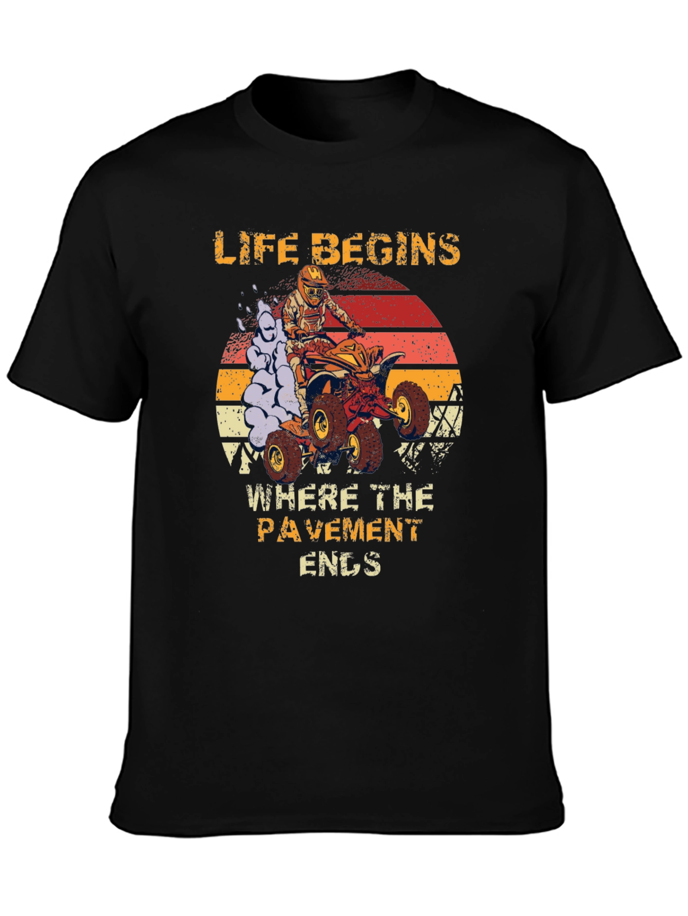 Life Begins Where Pavement Ends ATV Rider T-Shirt