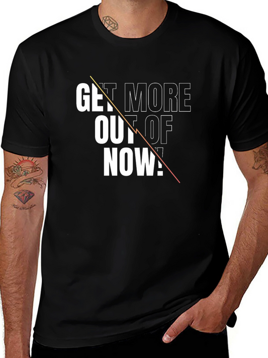 Get More Out of Now! Graphic Tee - Black