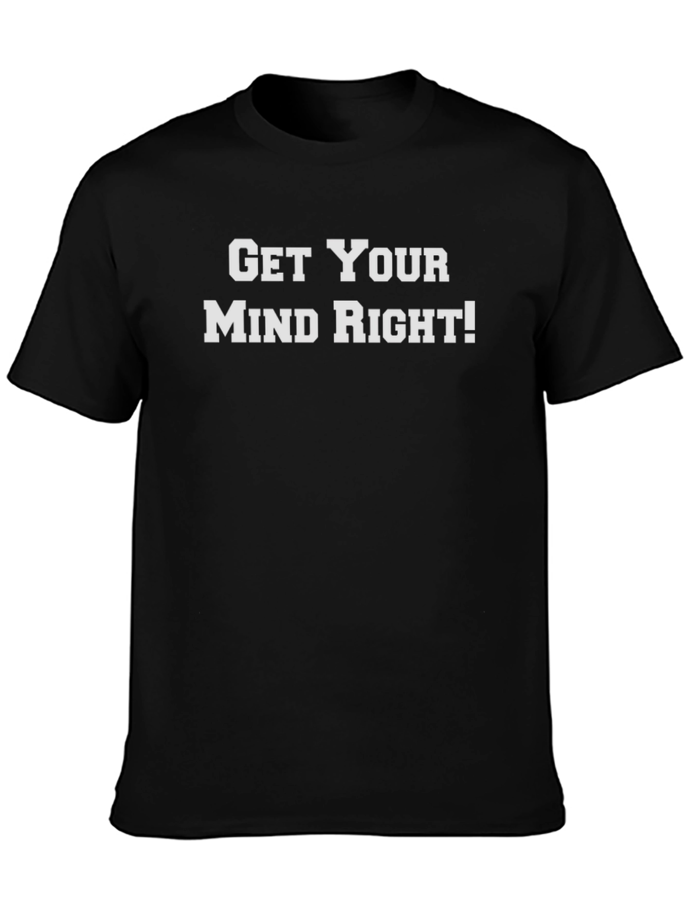 Get Your Mind Right! Black Graphic Tee