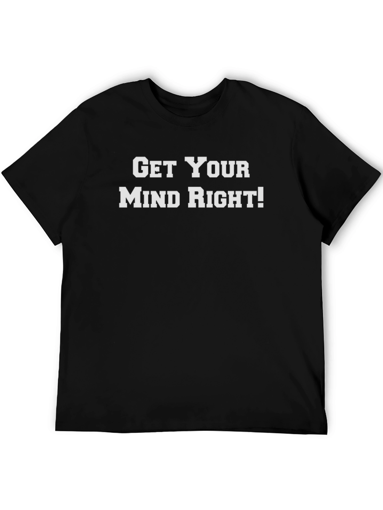 Get Your Mind Right! Black Graphic Tee