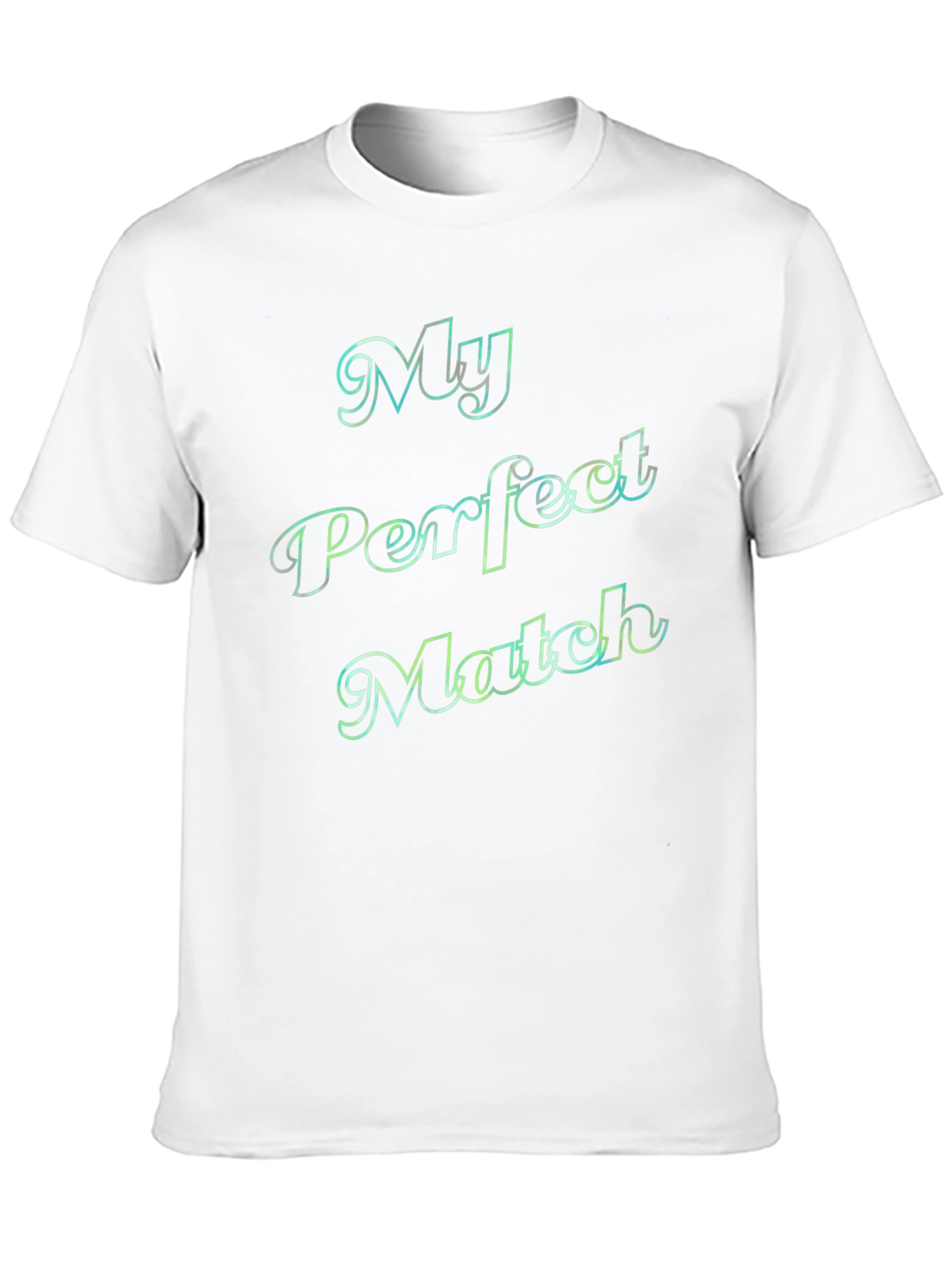My Perfect Match T-Shirt - Trendy Graphic Tee