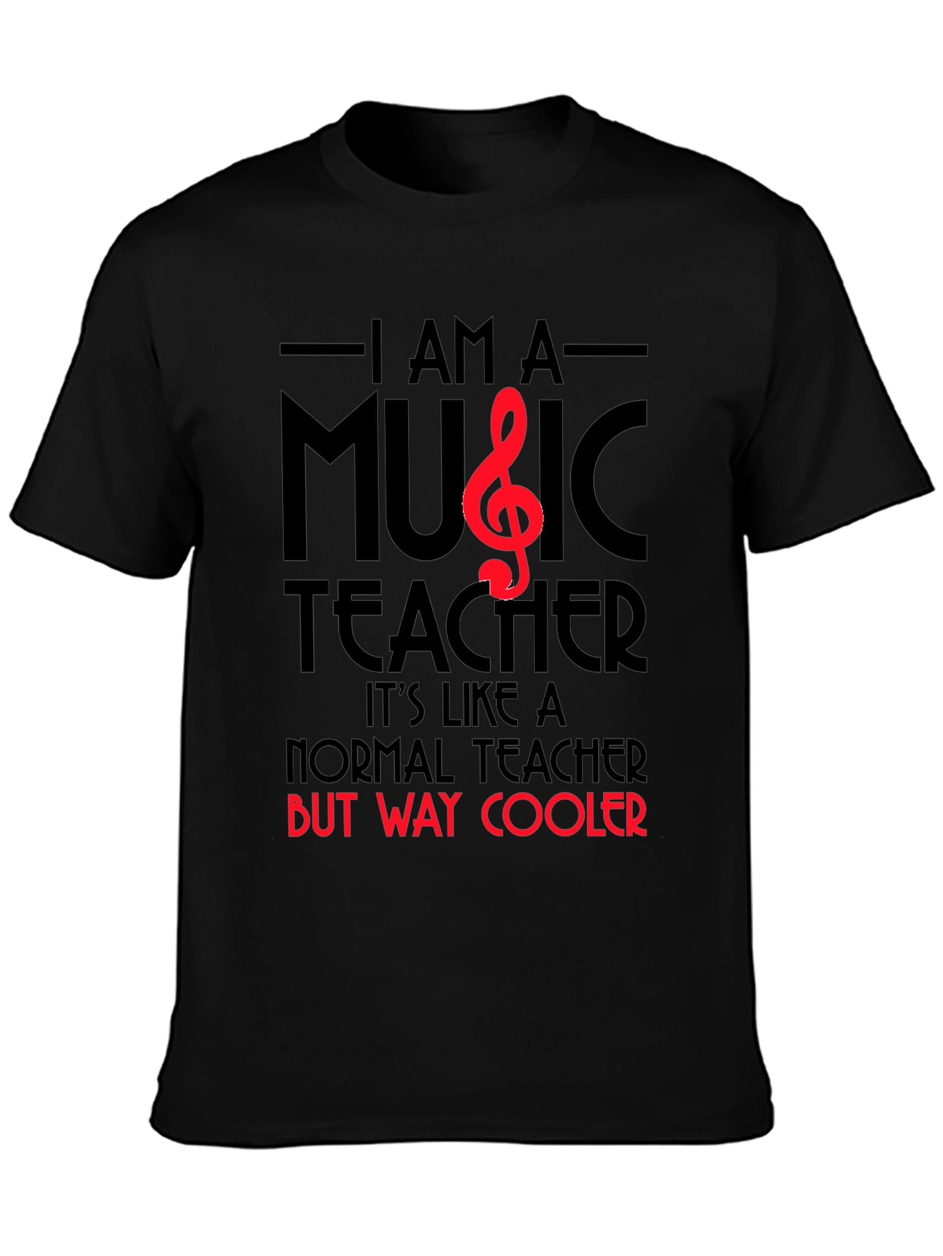 Music Teacher T-Shirt: Way Cooler Than Normal!