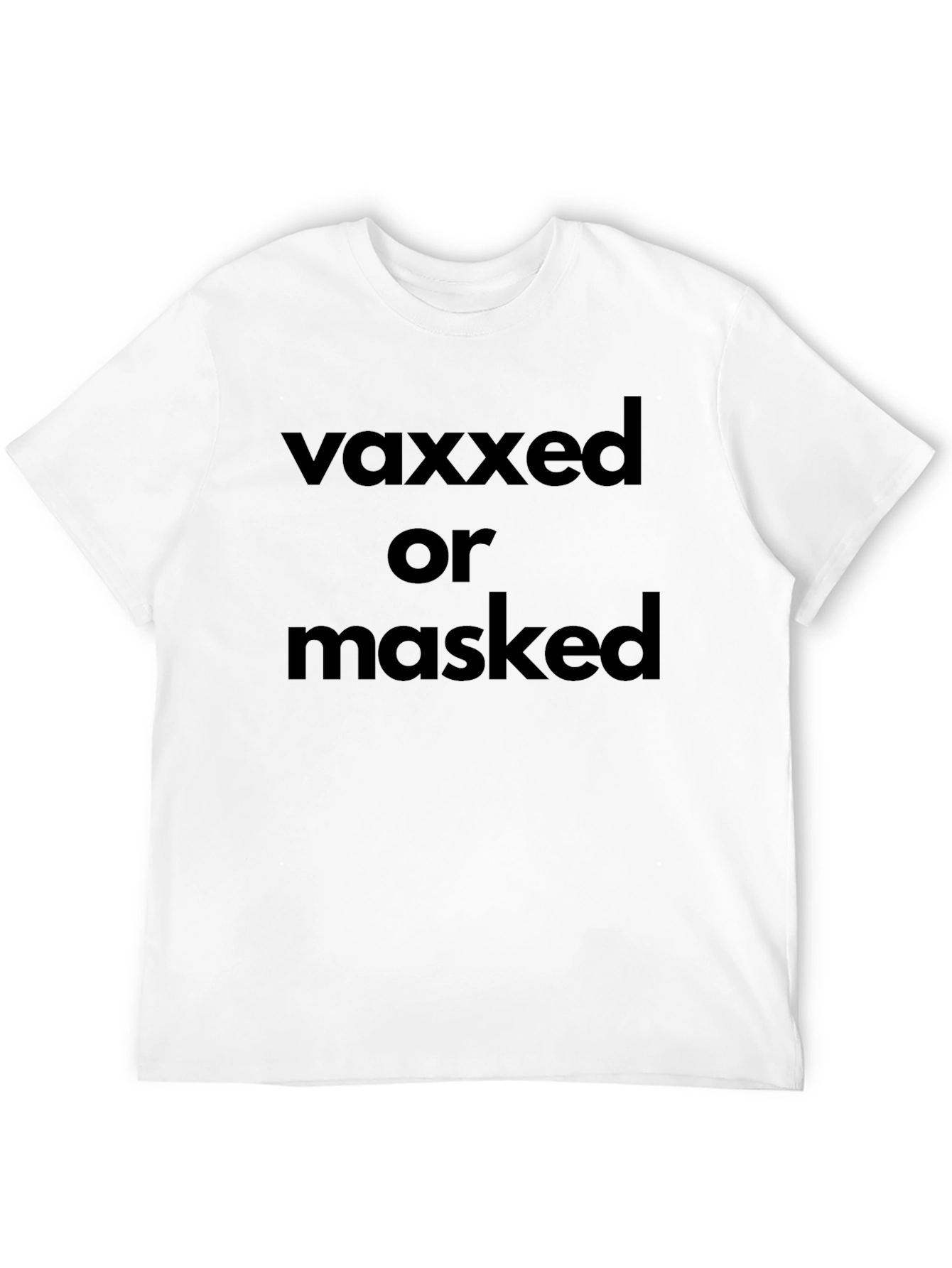 Vaxxed or Masked Statement T-Shirt