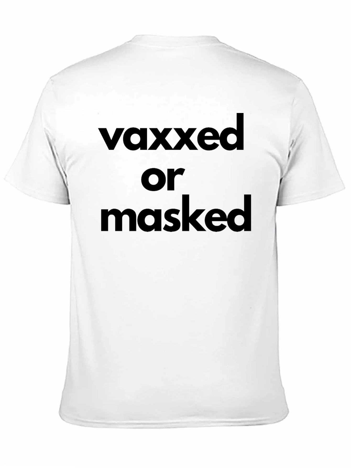 Vaxxed or Masked Statement T-Shirt
