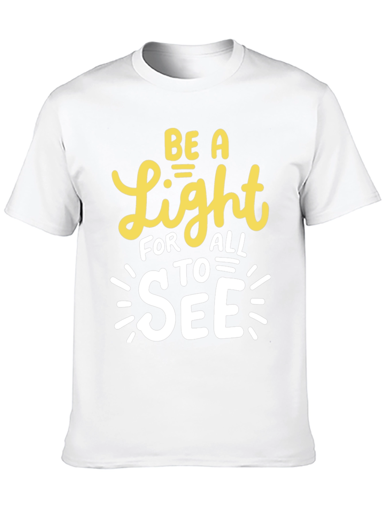 Be A Light T-Shirt - Inspirational Graphic Tee
