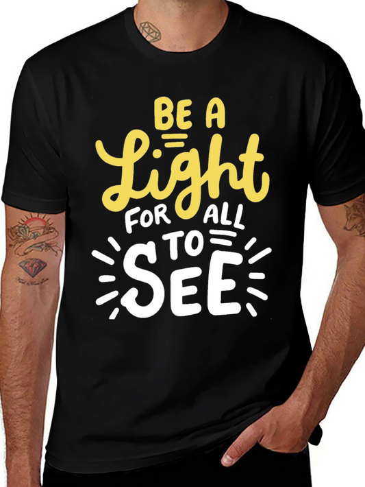 Be A Light T-Shirt - Inspirational Graphic Tee