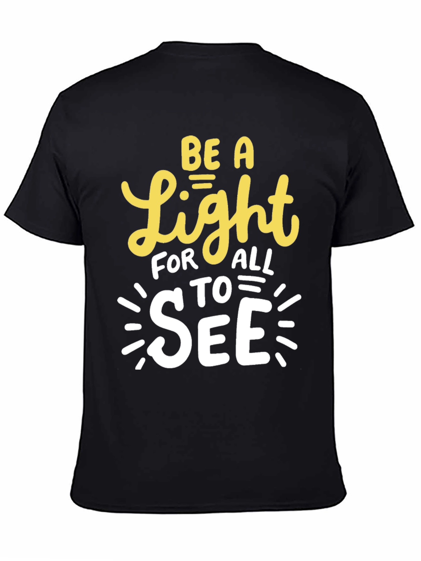 Be A Light T-Shirt - Inspirational Graphic Tee