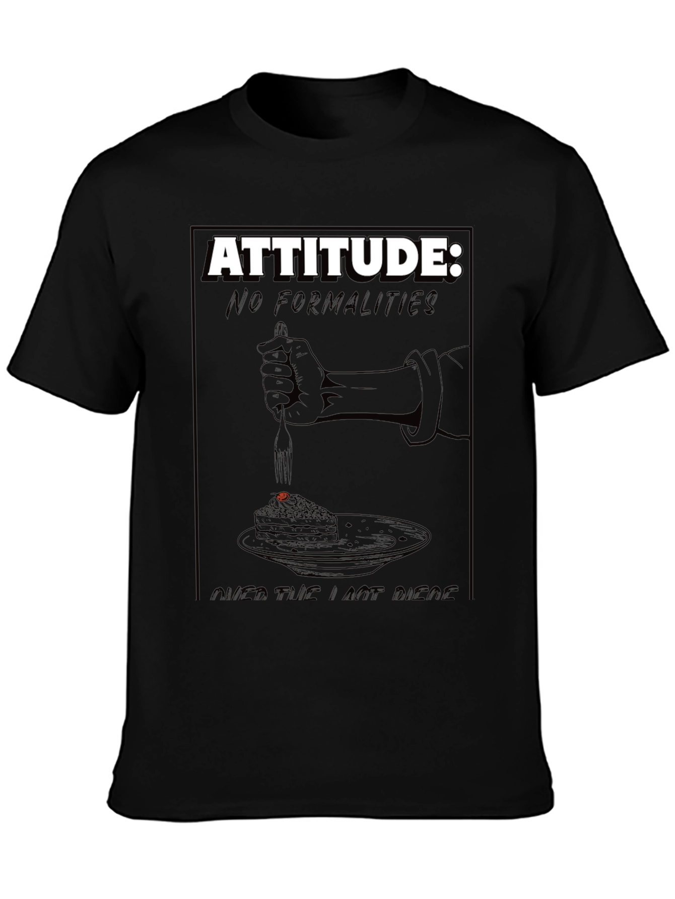 Attitude T-Shirt: No Formalities Cake Design