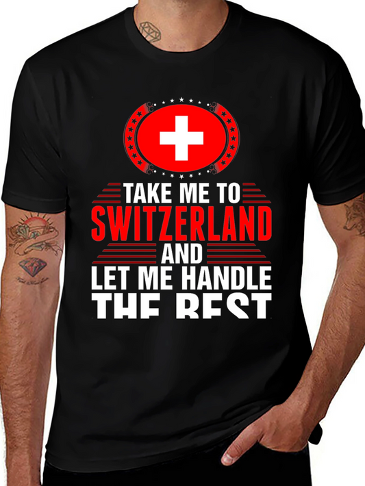 Switzerland Travel T-Shirt - Let Me Handle The Rest