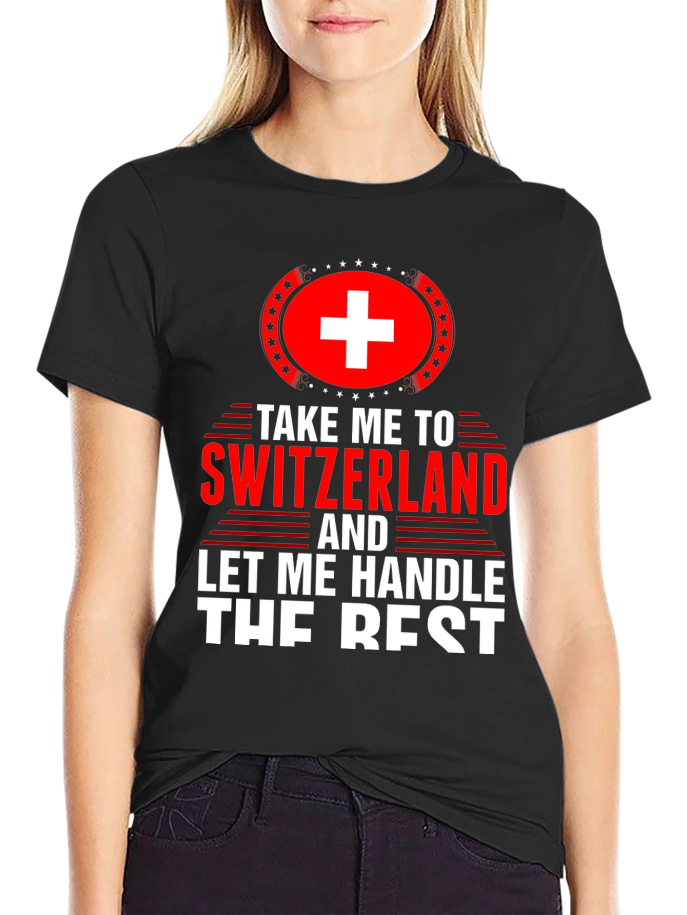 Switzerland Travel T-Shirt - Let Me Handle The Rest