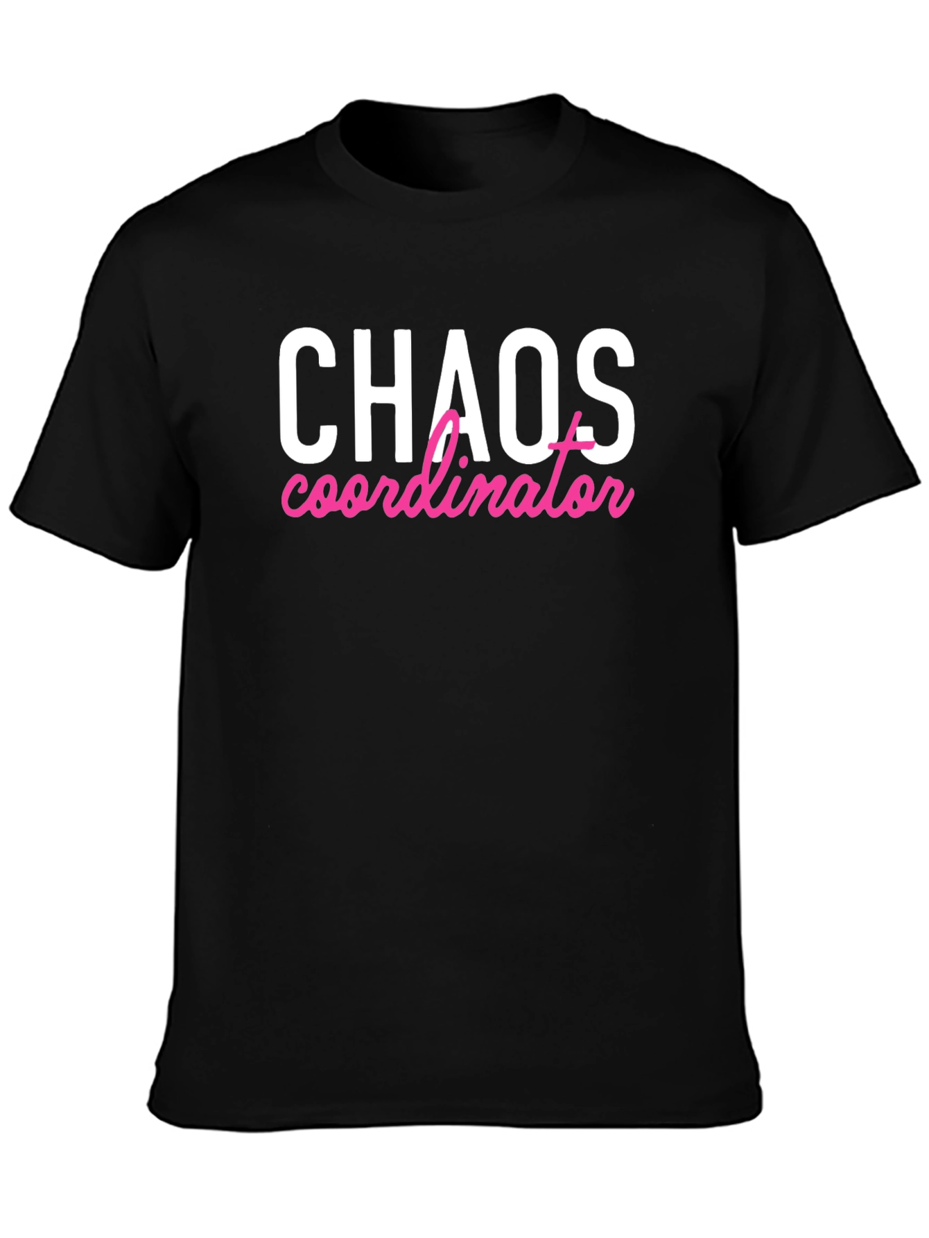 Chaos Coordinator Funny Graphic Tee
