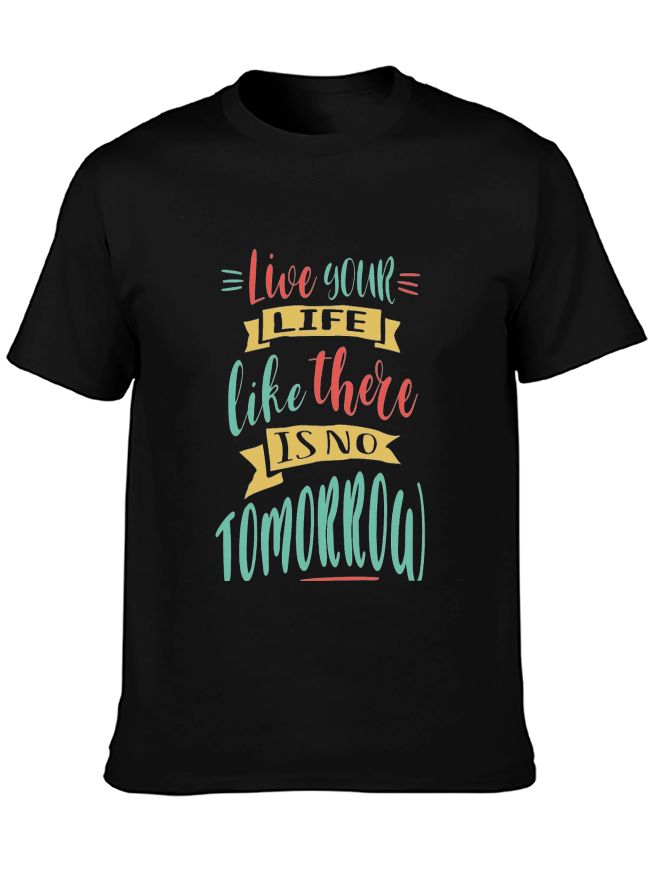 Live Your Life T-Shirt: Inspirational Graphic Tee