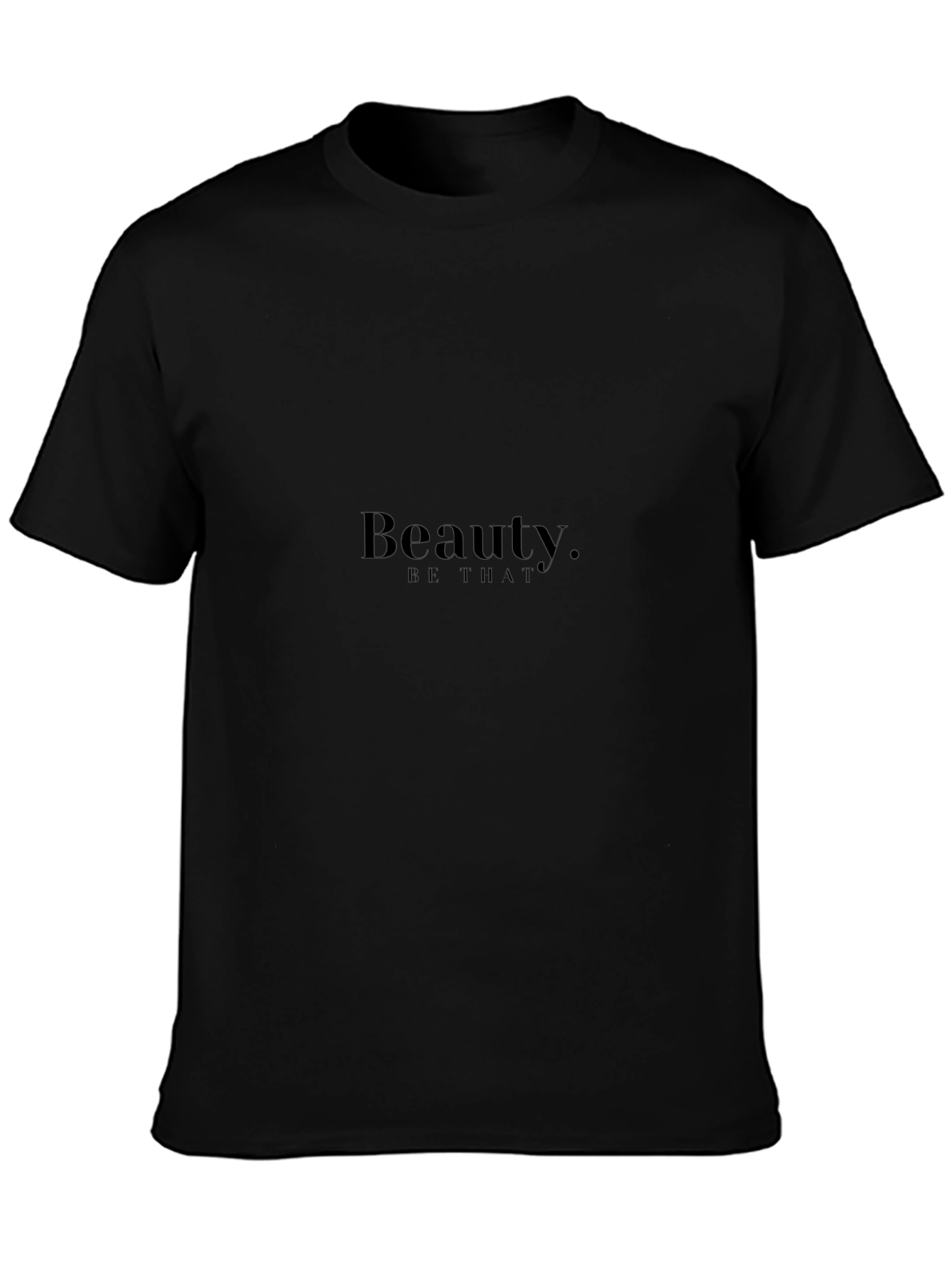 Beauty. Be That. Black T-Shirt