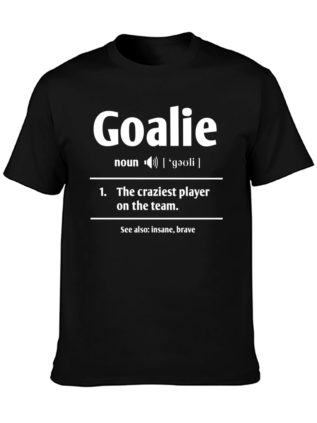 Goalie Definition T-Shirt - Hockey Player Tee